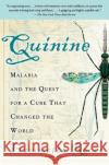 Quinine: Malaria and the Quest for a Cure That Changed the World Fiammetta Rocco 9780060959005 Harper Perennial