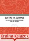 Quitting the Sex Trade  9780367695279 Taylor & Francis Ltd