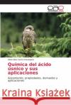 Química del ácido úsnico y sus aplicaciones Castro Mandujano, Olivio Nino 9786202154499 Editorial Académica Española