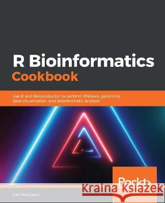 R Bioinformatics Cookbook Dan MacLean 9781789950694 Packt Publishing - książka