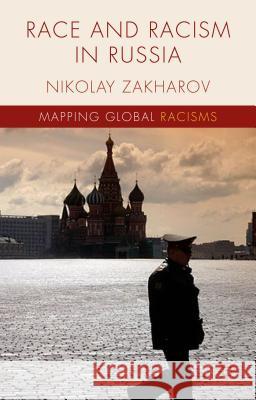Race and Racism in Russia Nikolay Zakharov 9781137481191 Palgrave MacMillan - książka