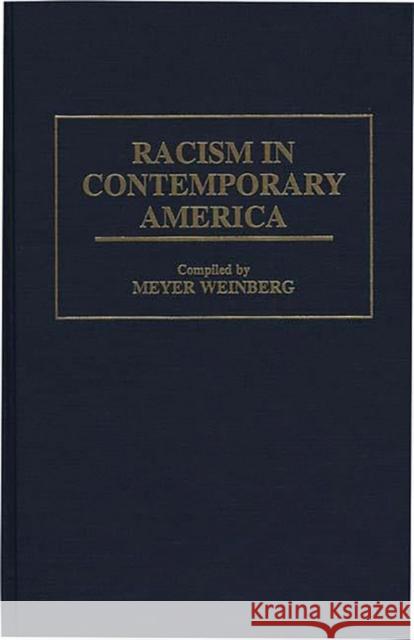 Racism in Contemporary America Meyer Weinberg 9780313296598 Greenwood Press - książka