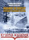Radary III Rzeszy Wojenne tajemnice Lubania Wrzesiński Szymon Zasieczny Andrzej 9788373392144 CB
