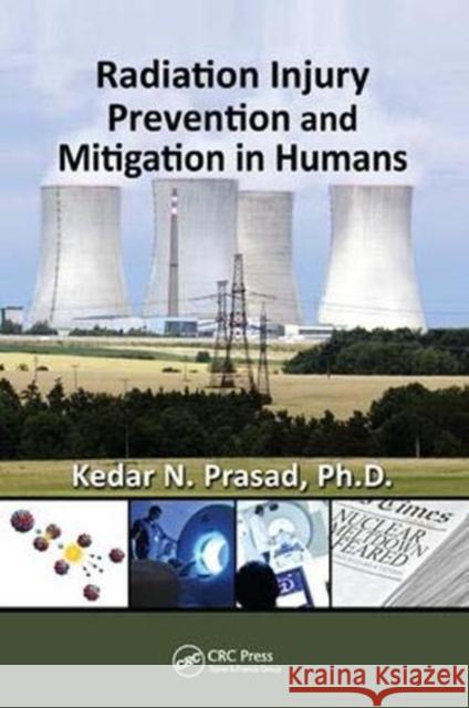 Radiation Injury Prevention and Mitigation in Humans Kedar Prasad 9781138374607 Taylor & Francis Ltd - książka