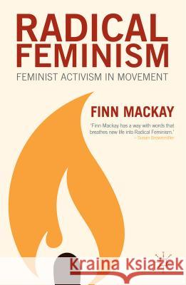 Radical Feminism: Feminist Activism in Movement MacKay, F. 9781137363572 PALGRAVE MACMILLAN - książka