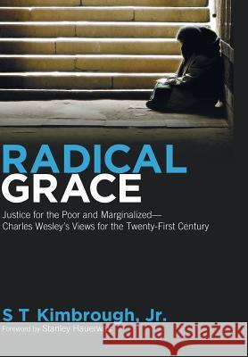 Radical Grace S T Kimbrough, Jr, Dr Stanley Hauerwas (Duke University) 9781498215220 Cascade Books - książka