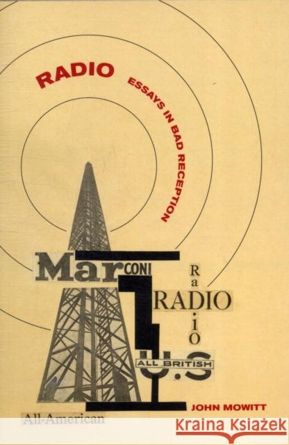 Radio: Essays in Bad Reception Mowitt, John 9780520270503 University of California Press - książka