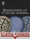 Radiography of Cultural Material Janet Lang Andrew Middleton 9780750663472 Butterworth-Heinemann