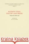 Raimon Vidal, Poetry and Prose: Volume II: Abrile Issia W. H. W. Field 9780807891100 University of North Carolina at Chapel Hill D