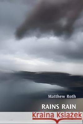 Rains Rain Robert S. King Matthew Roth 9781952593499 Futurecycle Press - książka