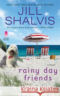 Rainy Day Friends Shalvis, Jill 9780062963192 Avon Books - książka