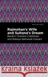 Rajmohan's Wife and Sultana's Dream Chandra Bankim Chatterjee Rokeya Sakhawa Hossain Mint Editions 9781513277400 Mint Editions