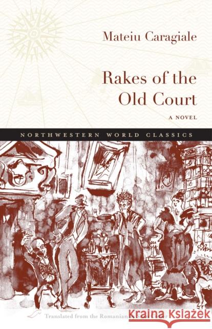 Rakes of the Old Court Mateiu I. Caragiale Sean Cotter 9780810142251 Northwestern University Press - książka