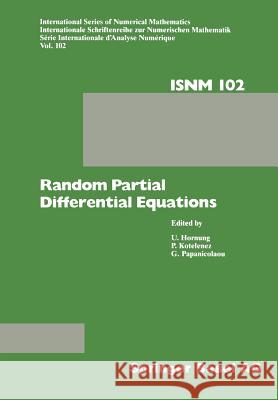 Random Partial Differential Equations: Proceedings of the Conference Held at the Mathematical Research Institute at Oberwolfach, Black Forest, Novembe Hornung 9783034864152 Birkhauser - książka