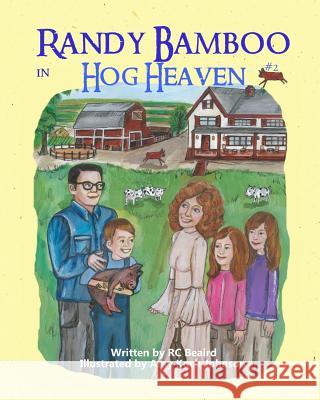Randy Bamboo: in Hog Heaven Johnson, Amy Koch 9781515140122 Createspace Independent Publishing Platform - książka