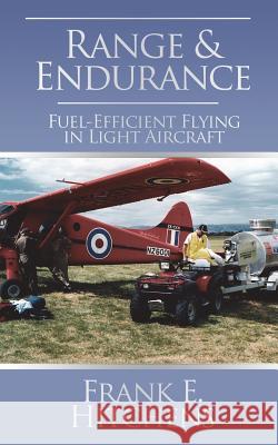 Range & Endurance - Fuel Efficient Flying in Light Aircraft Frank Hitchens   9781785381034 AUK Authors - książka