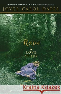 Rape a Love Story Joyce Carol Oates 9780786714827 Carroll & Graf Publishers - książka