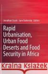 Rapid Urbanisation, Urban Food Deserts and Food Security in Africa  9783319828572 Springer