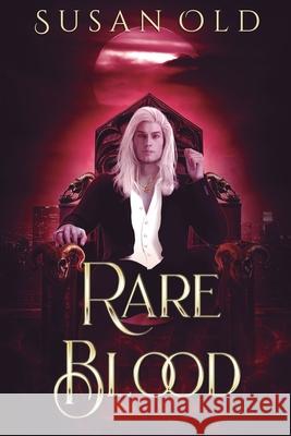 Rare Blood: The Miranda Chronicles: Book I Old, Susan 9780999624203 Susan Old - książka