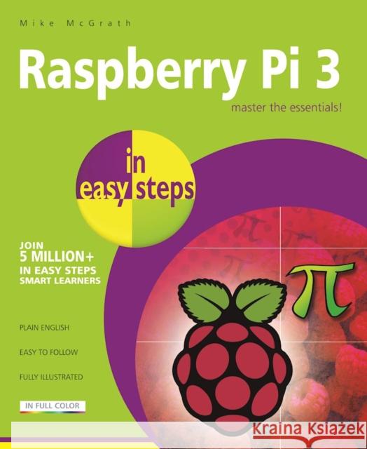 Raspberry Pi 3 in Easy Steps Mike McGrath 9781840787290 In Easy Steps - książka