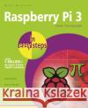 Raspberry Pi 3 in Easy Steps Mike McGrath 9781840787290 In Easy Steps