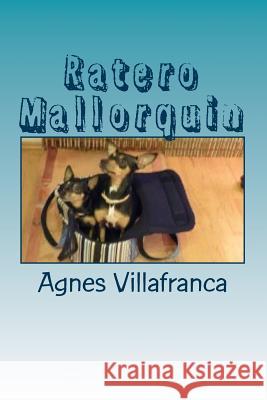 Ratero Mallorquin: Ein Mittelmeerhund in Deutschland Agnes De Villafranca 9783000542503 Agentur Fur Buchmarkstandards - książka
