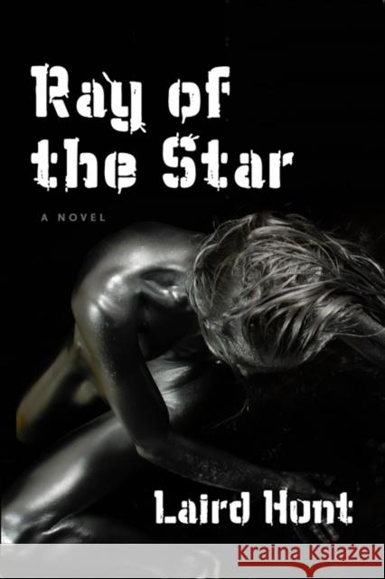 Ray of the Star Laird Hunt 9781566892322 Coffee House Press - książka