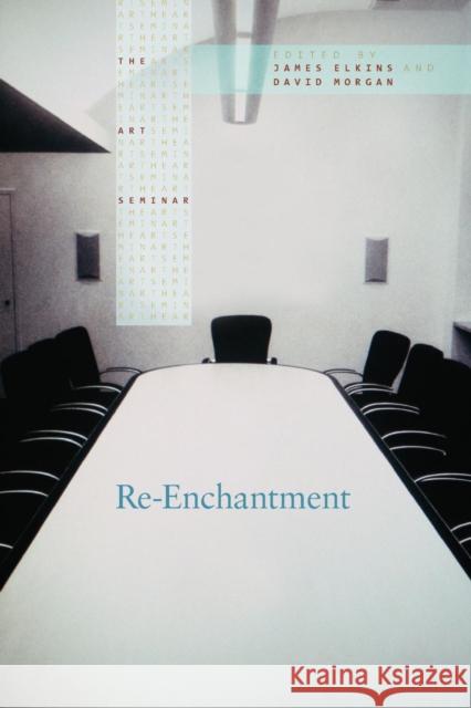 Re-Enchantment James Elkins 9780415960526 Routledge - książka