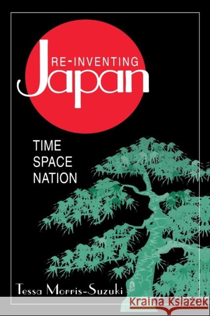 Re-inventing Japan: Nation, Culture, Identity : Nation, Culture, Identity Tessa Morris-Suzuki 9780765600820 M.E. Sharpe - książka