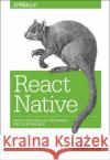 React Native : Native Apps parallel für Android und iOS entwickeln Behrends, Erik 9783960090663 dpunkt
