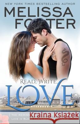 Read, Write, Love (Love in Bloom: The Remingtons, Book 5): Kurt Remington Melissa Foster 9780991046881 World Literary Press - książka
