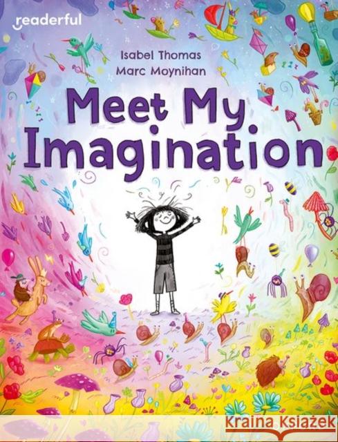 Readerful Books for Sharing: Year 3/Primary 4: Meet My Imagination Thomas, Isabel 9781382040761 Oxford University Press - książka