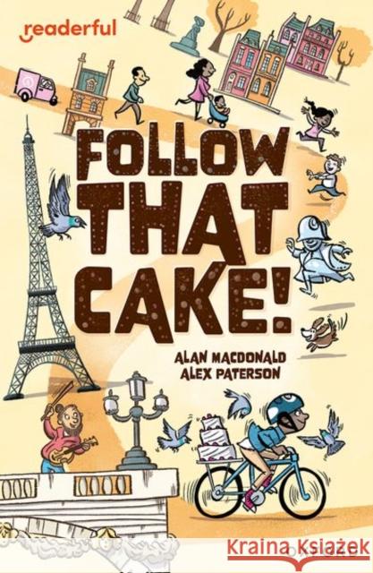 Readerful Independent Library: Oxford Reading Level 7: Follow that Cake! Alan MacDonald 9781382041034 Oxford University Press - książka