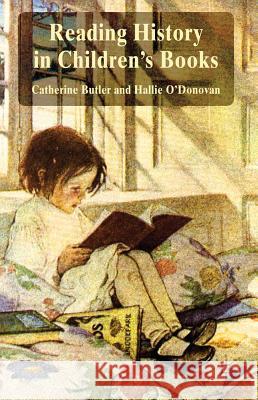 Reading History in Children's Books Catherine Butler Hallie O'Donovan 9780230278080 Palgrave MacMillan - książka