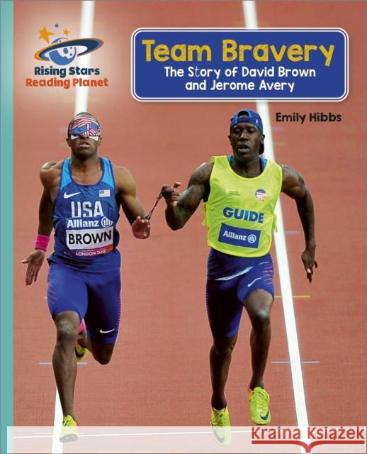 Reading Planet - Team Bravery: The Story of David Brown and Jerome Avery - Turquoise: Galaxy Emily Hibbs 9781398363854 Hodder Education - książka