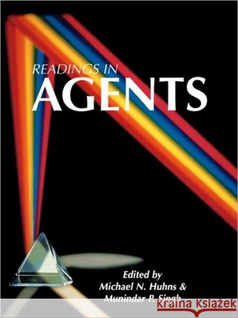 Readings in Agents Huhns                                    Michael N. Huhns Munindar P. Singh 9781558604957 Morgan Kaufmann Publishers - książka