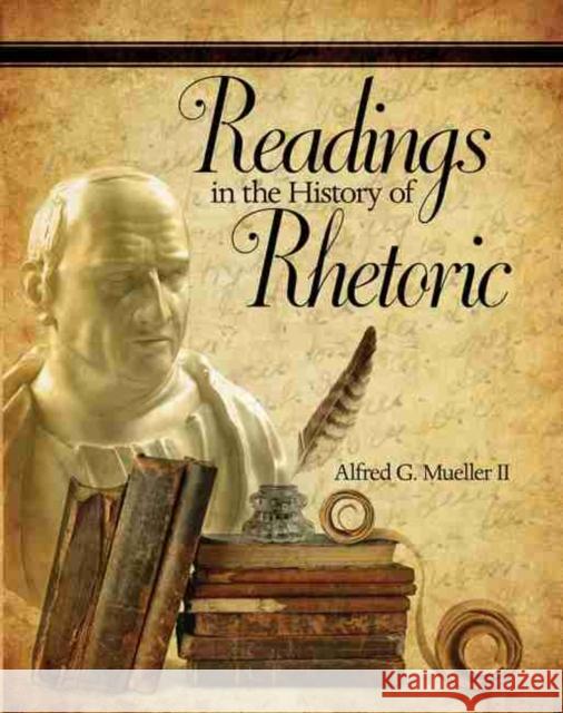 Readings in the History of Rhetoric Mueller 9781465268747 Kendall/Hunt Publishing Company - książka