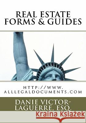 Real Estate Forms & Guides: Real Estate Forms & Guides. Esq Danie Victor Laguerre 9781453895429 Createspace - książka