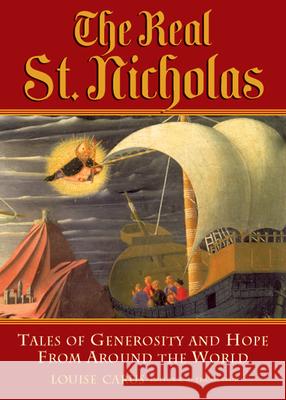 Real St. Nicholas: Tales of Generosity and Hope from Around the World Louise Carus 9780835608138 Quest Books (IL) - książka