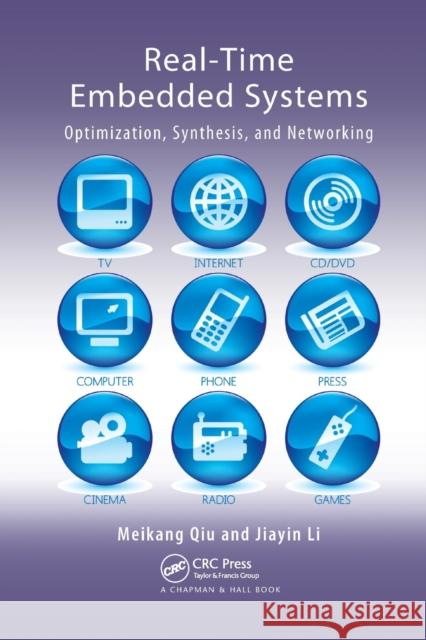 Real-Time Embedded Systems: Optimization, Synthesis, and Networking Meikang Qiu Jiayin Li 9780367382674 CRC Press - książka