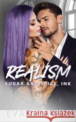 Realism: Sugar and Spice, Ink Silla Webb Evan Grace 9781798436929 Independently Published - książka