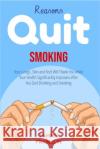 Reasons Quit Smoking: Your Lungs, Skin and Feet Will Thank You while Your Health Significantly Improves after You Quit Drinking and Smoking Tammy Franklin 9781915322333 Quit Smoking