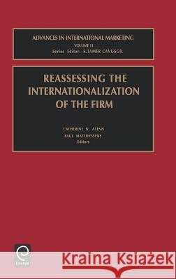 Reassessing the Internationalization of the Firm C. N. Axinn Catherine N. Axinn Paul Matthyssens 9780762307951 JAI Press - książka