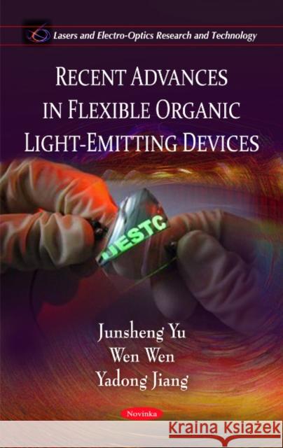 Recent Advances in Flexible Organic Light-Emitting Devices Junsheng Yu, Wen Wen, Yadong Jiang 9781617288500 Nova Science Publishers Inc - książka