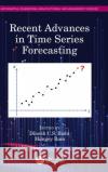 Recent Advances in Time Series Forecasting Dinesh C. S. Bisht Mangey Ram 9780367607753 CRC Press