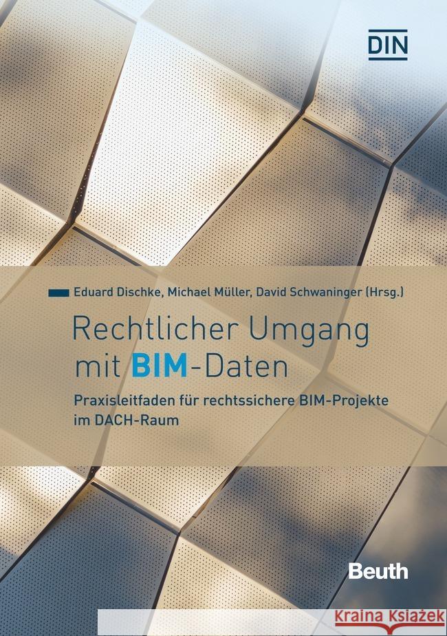 Rechtlicher Umgang mit BIM- Daten Dischke, Eduard, Reiser, Stefan, Schubert, Friederike 9783410301165 Beuth - książka