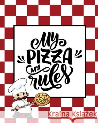 Record & Rank Restaurant Reviews, Expert Pizza Foodie, Prompted Pages, Remembering Your Favorite Slice, Gift, Log Book Amy Newton 9781649441249 Amy Newton - książka