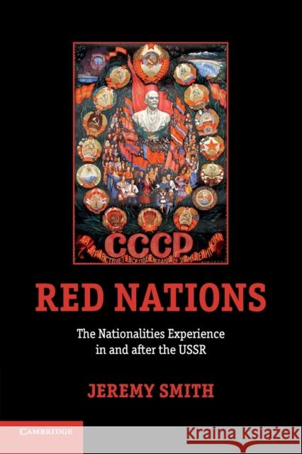 Red Nations: The Nationalities Experience in and After the USSR Smith, Jeremy 9780521128704 CAMBRIDGE UNIVERSITY PRESS - książka
