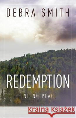 Redemption: Finding Peace Debra Smith 9781953284044 Light Switch Press - książka