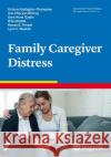 Reducing Distress in Family Caregivers: 59 Dolores Gallagher-Thompson Ann Choryan Bilbrey Sarah Qualls 9780889375178 Hogrefe Publishing